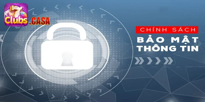 Giới thiệu chính sách bảo mật tại nhà cái 7Club
